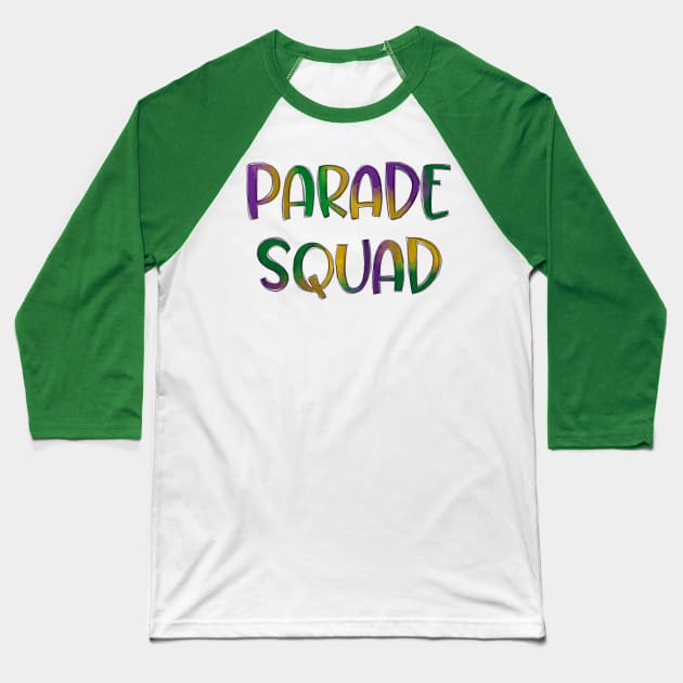 Parade squad Baseball T-Shirt by AlliCatz